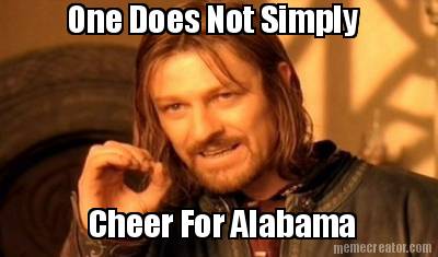 one-does-not-simply-cheer-for-alabama