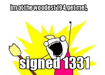im-at-the-woodest-194.get-me-signed-1331