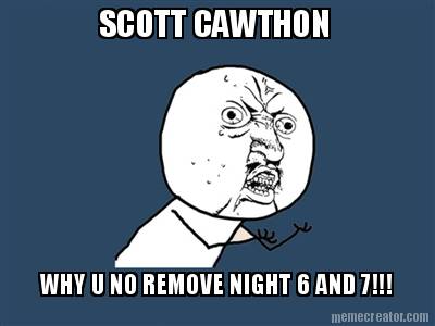 scott-cawthon-why-u-no-remove-night-6-and-7