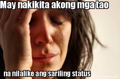 may-nakikita-akong-mga-tao-na-nilalike-ang-sariling-status