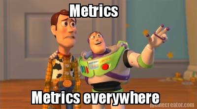 metrics-metrics-everywhere