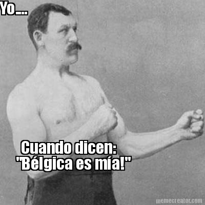 yo....-cuando-dicen-blgica-es-ma