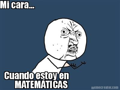 mi-cara...-cuando-estoy-en-matemticas