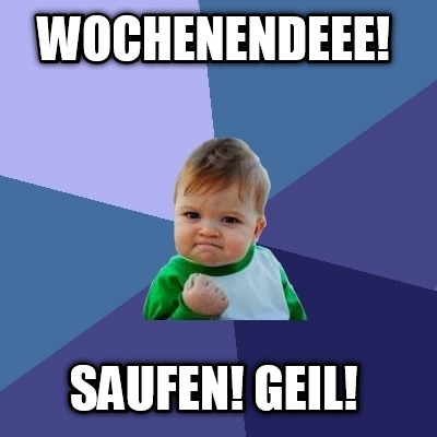 wochenendeee-saufen-geil