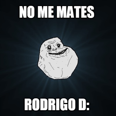 no-me-mates-rodrigo-d