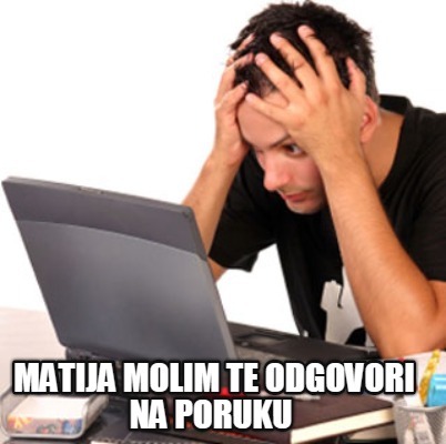 matija-molim-te-odgovori-na-poruku