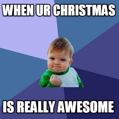when-ur-christmas-is-really-awesome