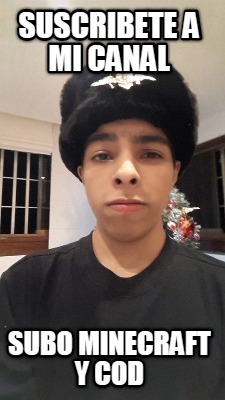 suscribete-a-mi-canal-subo-minecraft-y-cod