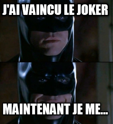 jai-vaincu-le-joker-maintenant-je-me