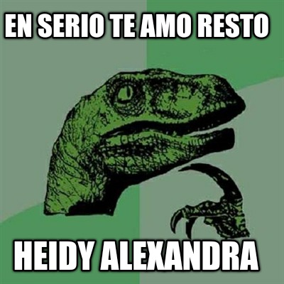 en-serio-te-amo-resto-heidy-alexandra