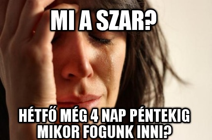 mi-a-szar-htf-mg-4-nap-pntekig-mikor-fogunk-inni
