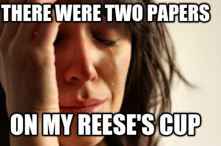there-were-two-papers-on-my-reeses-cup