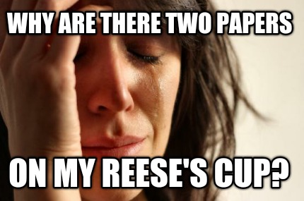 why-are-there-two-papers-on-my-reeses-cup
