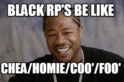 black-rps-be-like-cheahomiecoofoo