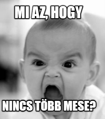 mi-az-hogy-nincs-tbb-mese