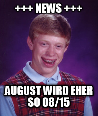 -news-august-wird-eher-so-08159