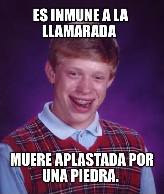 es-inmune-a-la-llamarada-muere-aplastada-por-una-piedra
