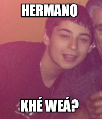 hermano-kh-we