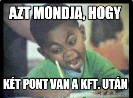 azt-mondja-hogy-kt-pont-van-a-kft.-utn