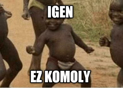 igen-ez-komoly