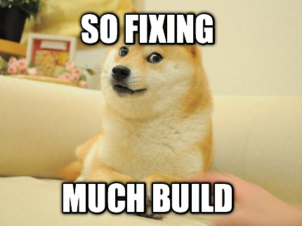 so-fixing-much-build