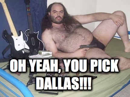 oh-yeah-you-pick-dallas