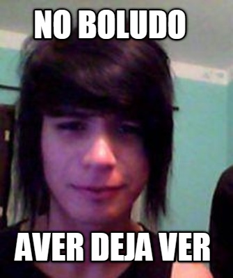 no-boludo-aver-deja-ver