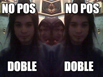 no-pos-no-pos-doble-doble