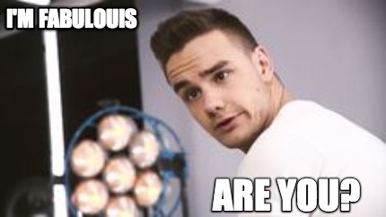 im-fabulouis-are-you