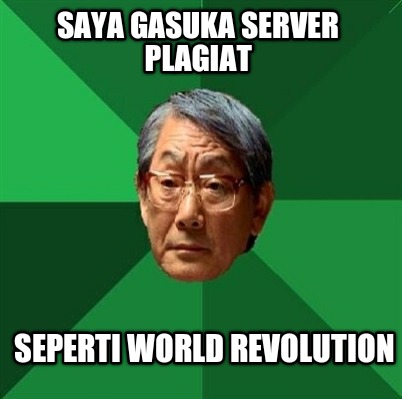 saya-gasuka-server-plagiat-seperti-world-revolution