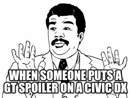 when-someone-puts-a-gt-spoiler-on-a-civic-dx