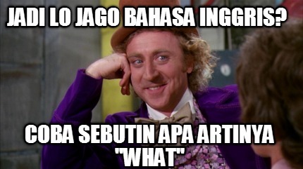 jadi-lo-jago-bahasa-inggris-coba-sebutin-apa-artinya-what