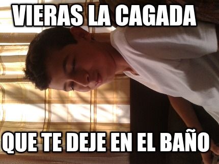 vieras-la-cagada-que-te-deje-en-el-bao