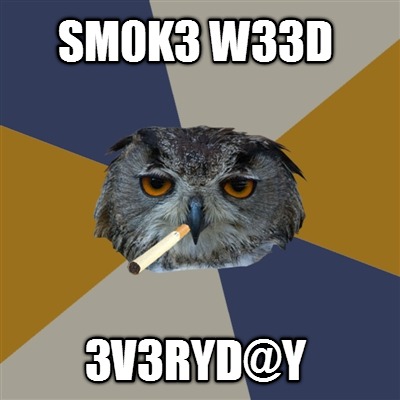 sm0k3-w33d-3v3rydy