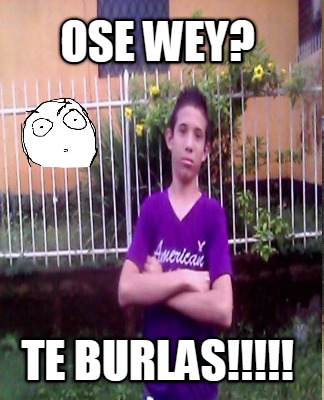 ose-wey-te-burlas