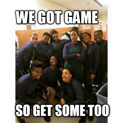 we-got-game-so-get-some-too