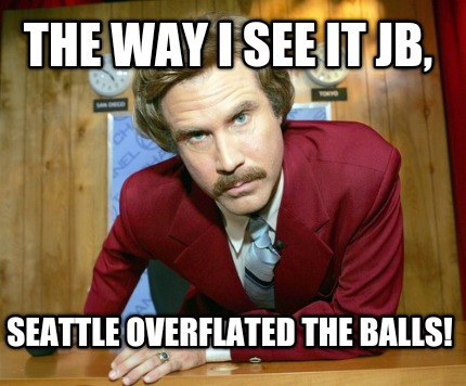 the-way-i-see-it-jb-seattle-overflated-the-balls