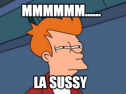 mmmmmm......-la-sussy