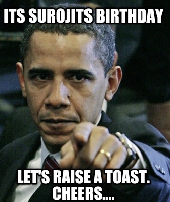 its-surojits-birthday-lets-raise-a-toast.-cheers