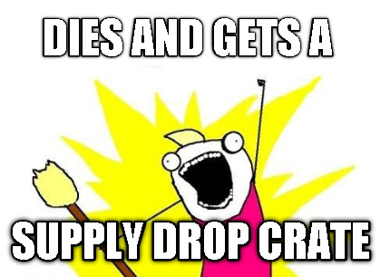 dies-and-gets-a-supply-drop-crate