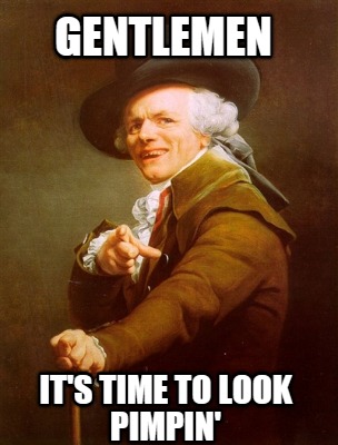 gentlemen-its-time-to-look-pimpin9