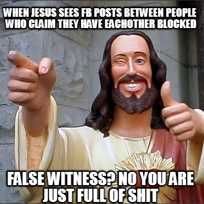 when-jesus-sees-fb-posts-between-people-who-claim-they-have-eachother-blocked-fa