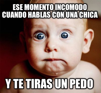 ese-momento-incomodo-cuando-hablas-con-una-chica-y-te-tiras-un-pedo2