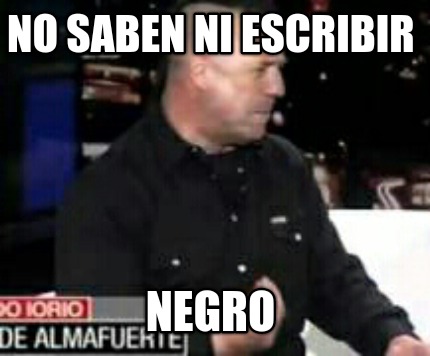 no-saben-ni-escribir-negro2