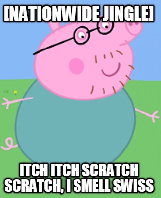 nationwide-jingle-itch-itch-scratch-scratch-i-smell-swiss