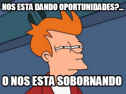 nos-esta-dando-oportunidades...-o-nos-esta-sobornando
