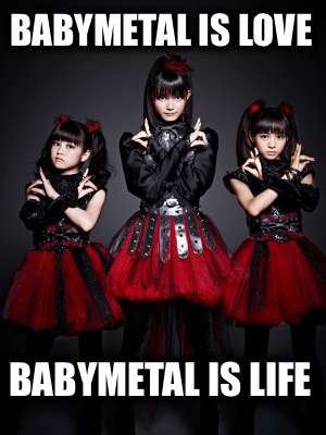 babymetal-is-love-babymetal-is-life