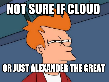 not-sure-if-cloud-or-just-alexander-the-great