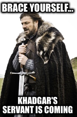 brace-yourself...-khadgars-servant-is-coming