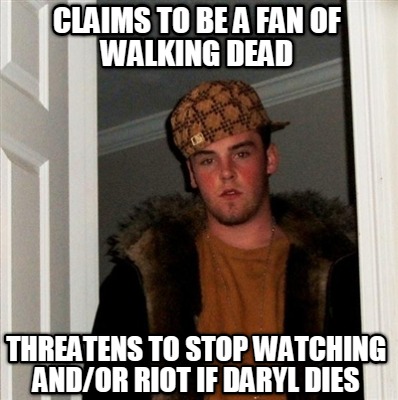 claims-to-be-a-fan-of-walking-dead-threatens-to-stop-watching-andor-riot-if-dary